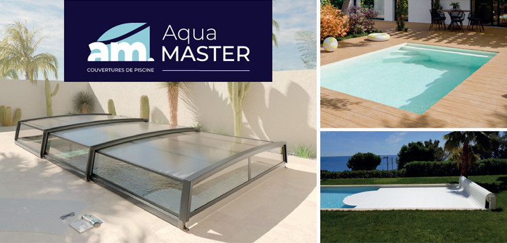 decouvrez,aquamaster,nouvelle,marque,partenaire,solutions,completes,sur,mesure,univers,piscine