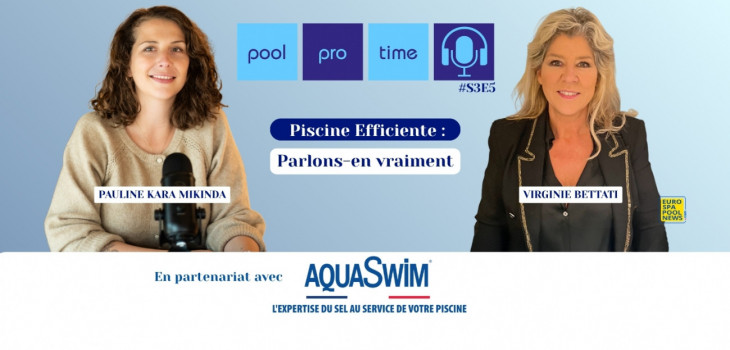 podcast,pool,pro,time,pauline,kara,mikinda,virginie,bettati,piscine,efficiente,norme,NFEN17645,energie,piscine,privee,piscinier,pool,bashing