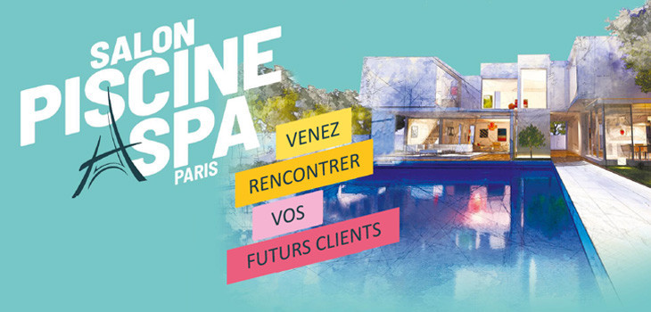salon Piscine et Spa Paris Porte de Versailles grand public 2021