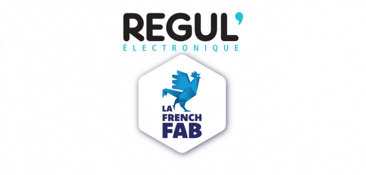 REGUL&rsquo;&Eacute;lectronique rejoint La French Fab