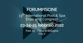 ForumPiscine, appuntamento a bologna con il salone delle piscine e delle spa dal 23 al 25 febbraio 2022